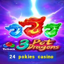 24 pokies casino real money