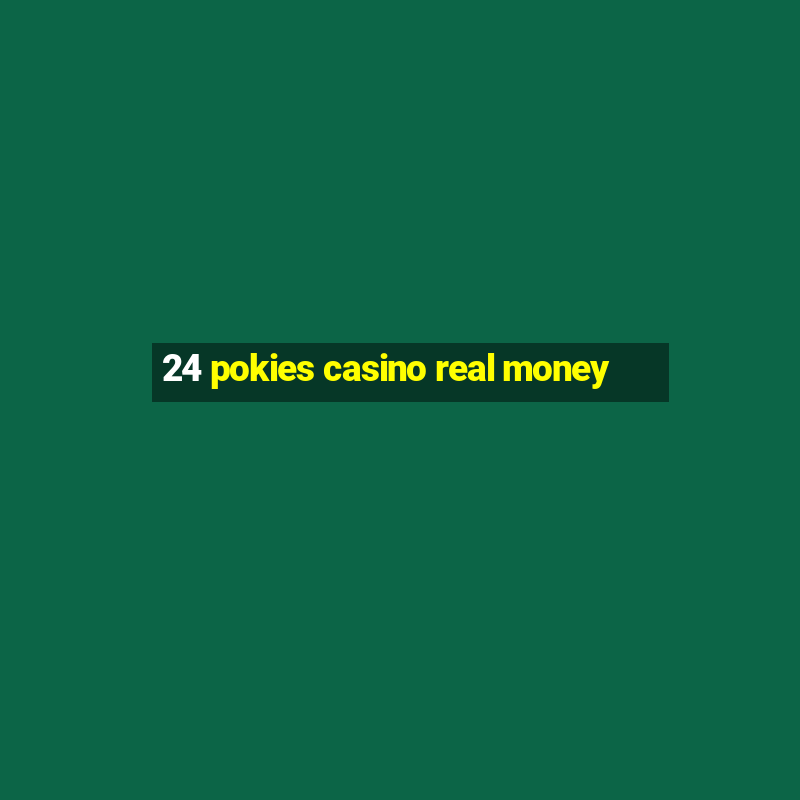 24 pokies casino real money