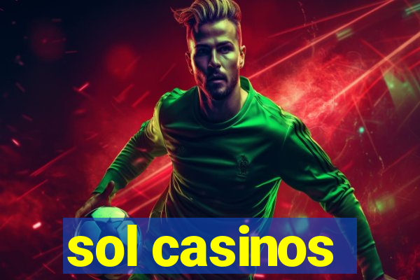 sol casinos