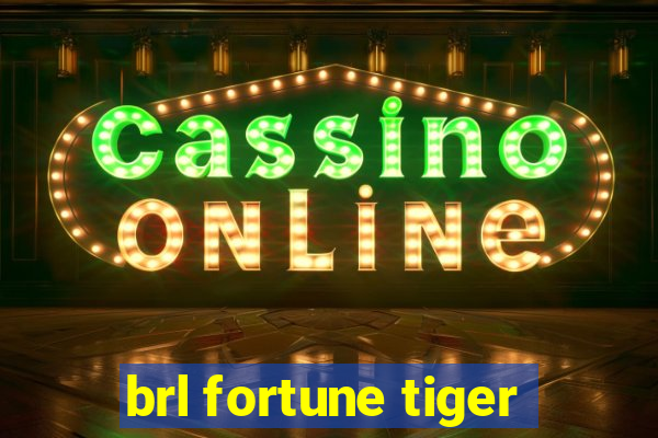 brl fortune tiger