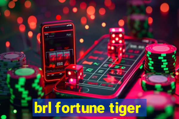 brl fortune tiger