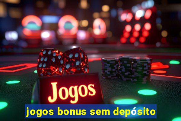 jogos bonus sem depósito