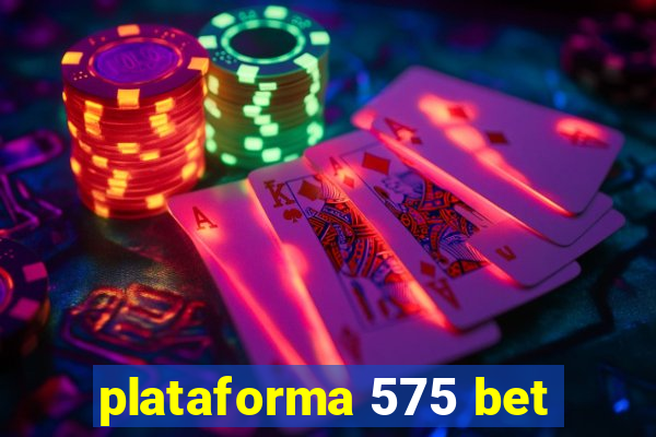 plataforma 575 bet