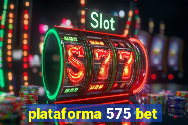 plataforma 575 bet