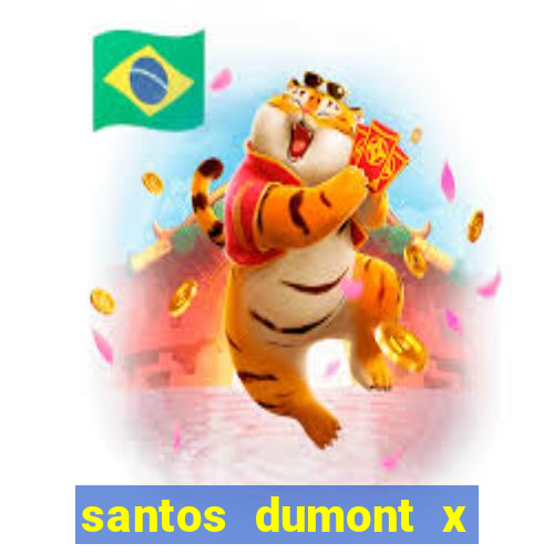 santos dumont x juiz de fora