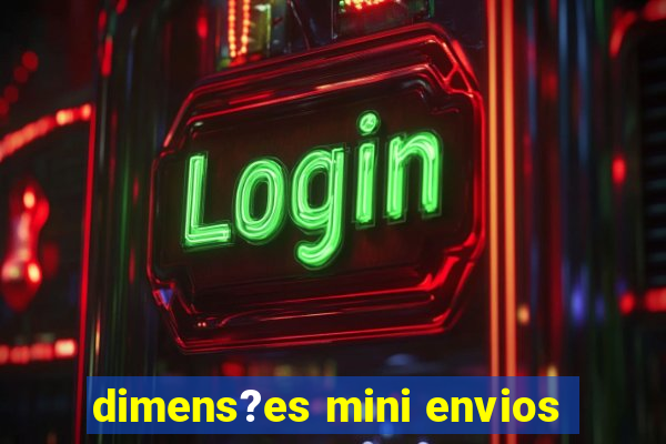 dimens?es mini envios