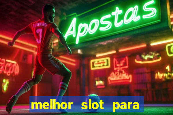 melhor slot para comprar b?nus