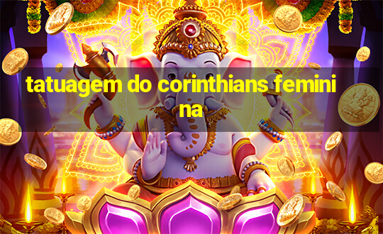 tatuagem do corinthians feminina