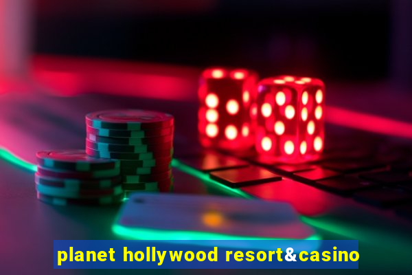 planet hollywood resort&casino