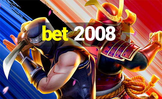 bet 2008