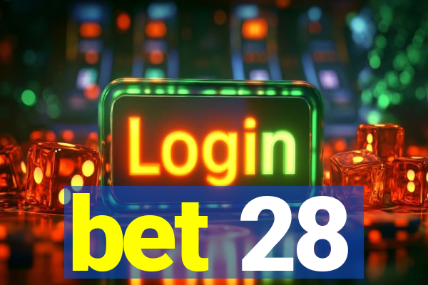 bet 28