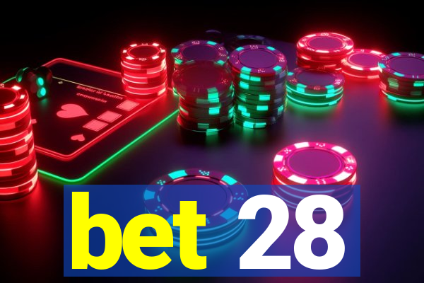 bet 28