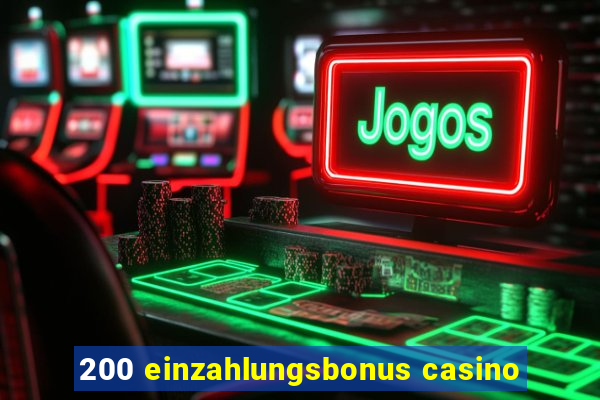 200 einzahlungsbonus casino