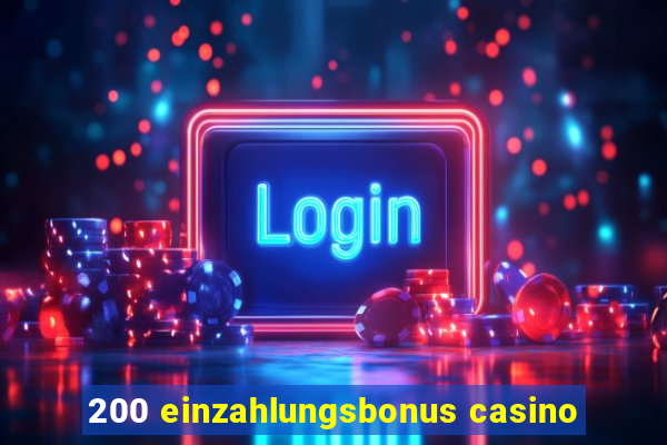 200 einzahlungsbonus casino