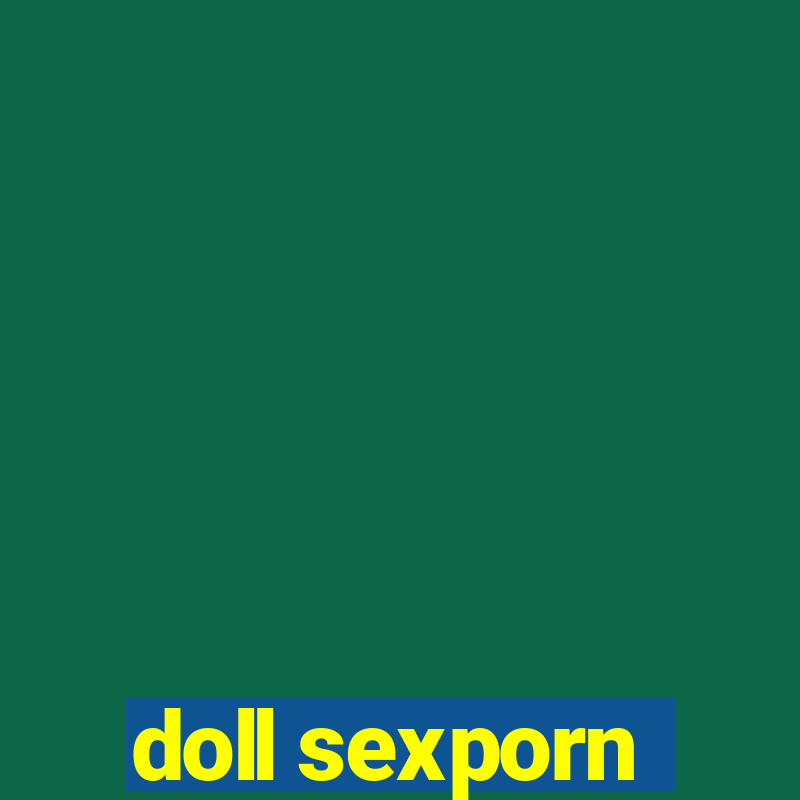 doll sexporn