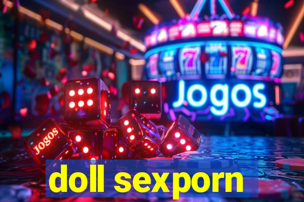 doll sexporn