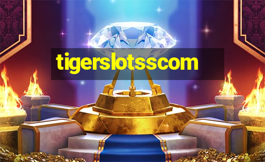 tigerslotsscom