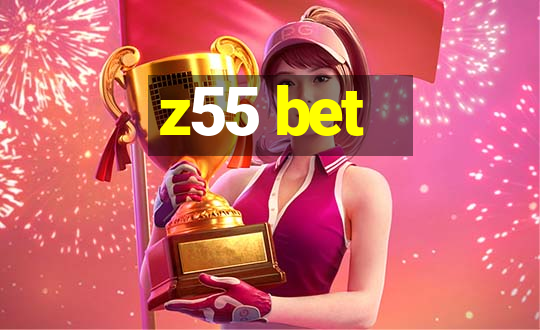 z55 bet