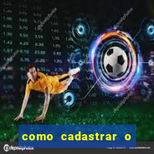 como cadastrar o jogo do tigrinho