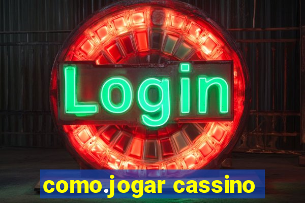 como.jogar cassino