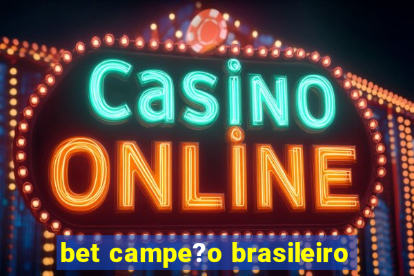 bet campe?o brasileiro