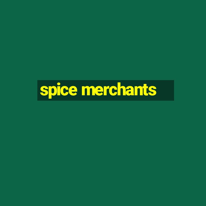 spice merchants