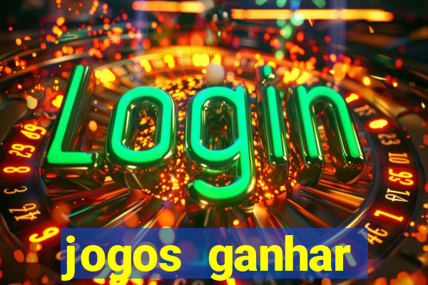 jogos ganhar dinheiro online