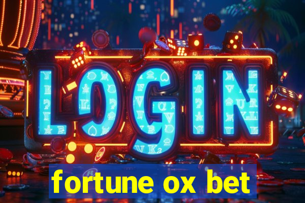 fortune ox bet