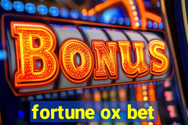 fortune ox bet