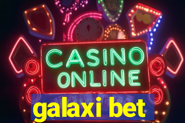 galaxi bet