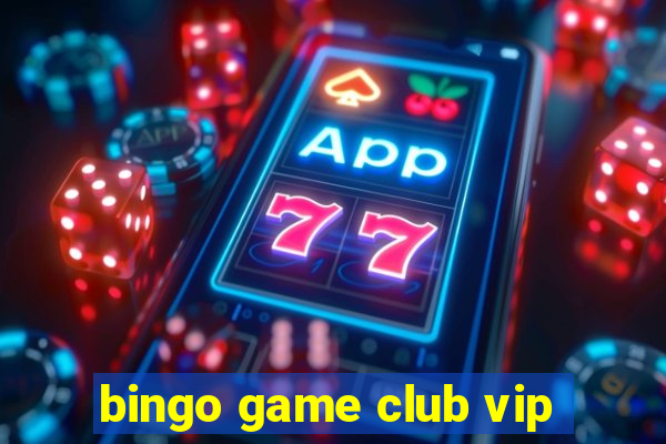 bingo game club vip