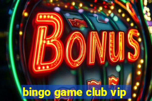 bingo game club vip