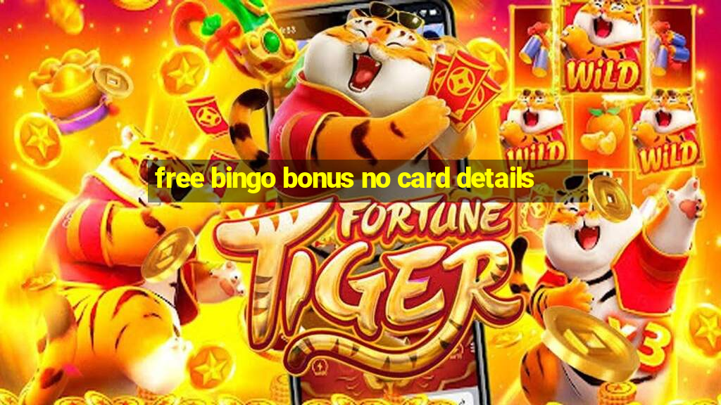 free bingo bonus no card details