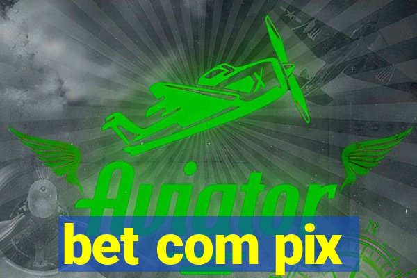 bet com pix