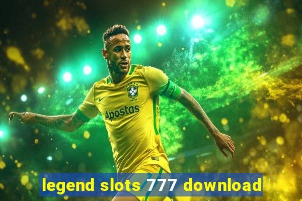 legend slots 777 download