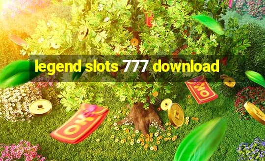 legend slots 777 download