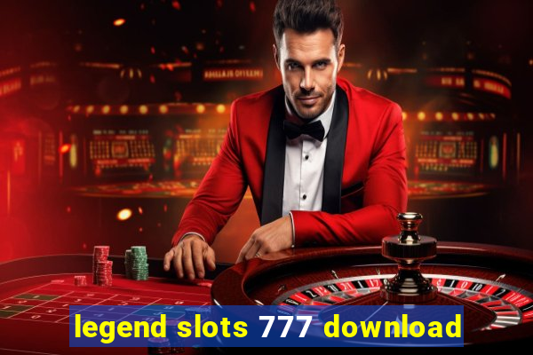 legend slots 777 download