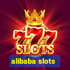 alibaba slots