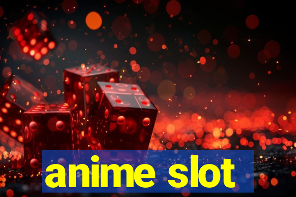 anime slot