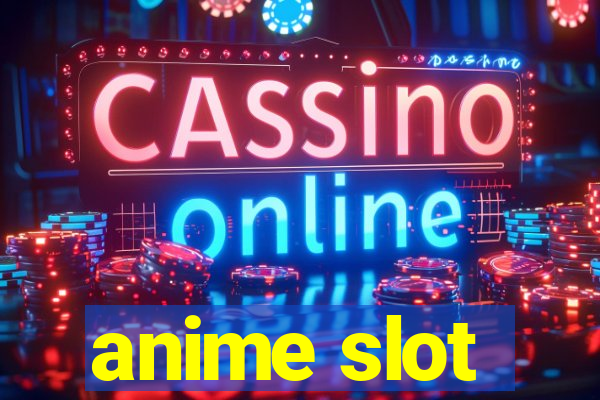 anime slot