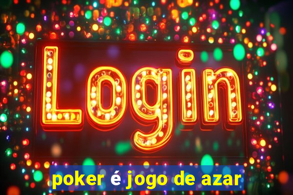 poker é jogo de azar