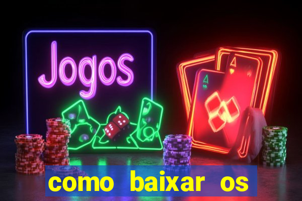 como baixar os jogos do windows 7