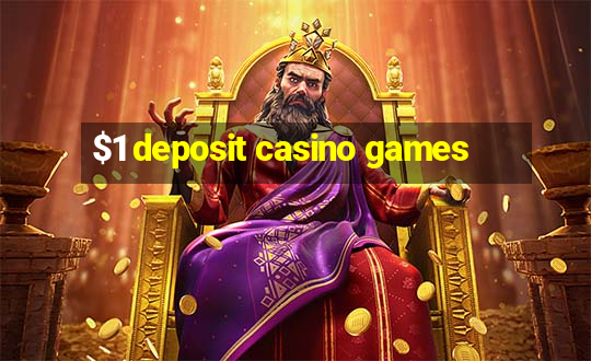 $1 deposit casino games