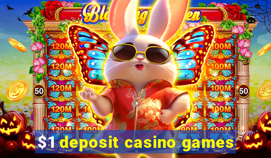 $1 deposit casino games