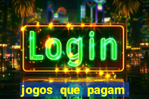 jogos que pagam dinheiro de verdade sem depósito