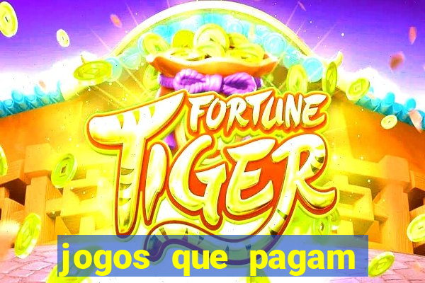 jogos que pagam dinheiro de verdade sem depósito