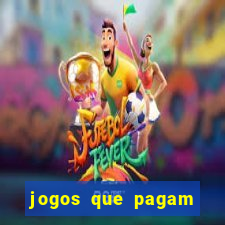 jogos que pagam dinheiro de verdade sem depósito