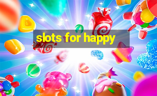 slots for happy