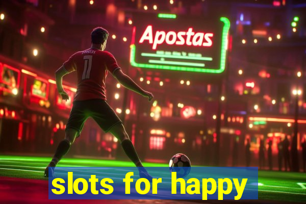 slots for happy