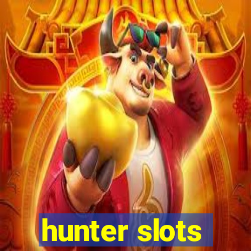 hunter slots